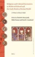 Religious and Cultural Encounters in Medieval Sefarad and the Early Modern Iberian World, Inbunden