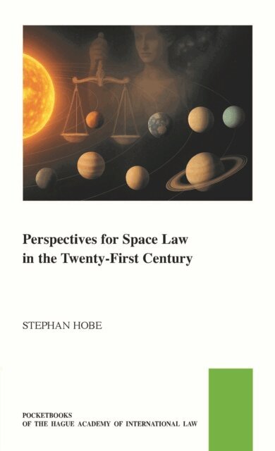 Stephan Hobe - Perspectives for Space Law in the Twenty-First Century, E-bok