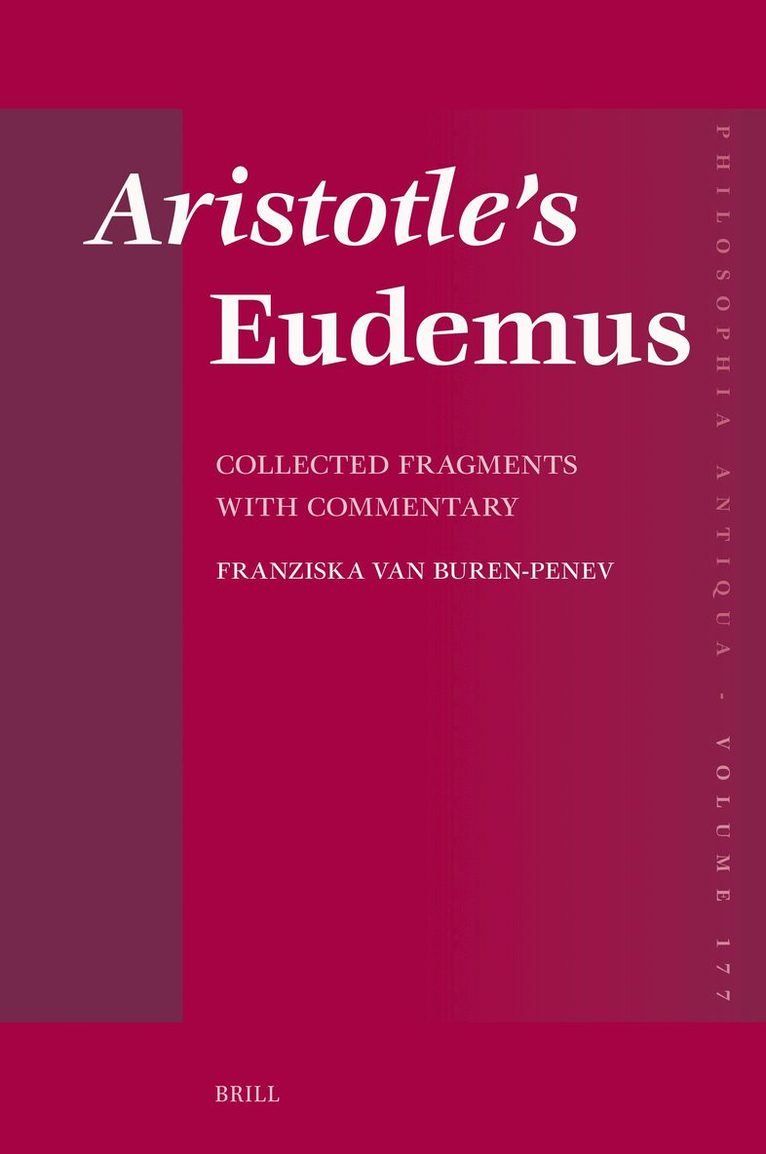 Aristotle’s Eudemus: Collected Fragments with Commentary