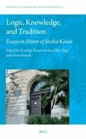 Logic, Knowledge, and Tradition: Essays in Honor of Srećko Kovač, Inbunden