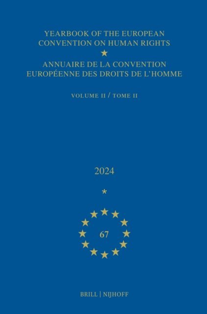 Conseil de l'Europe / Council of Europe - Yearbook of the European Convention on Human Rights / Annuaire de la convention europeenne des droits de l'homme, Volume 67 (2024) (VOLUME II), E-bok