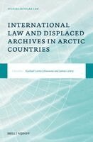 International Law and Displaced Archives in Arctic Countries, Inbunden
