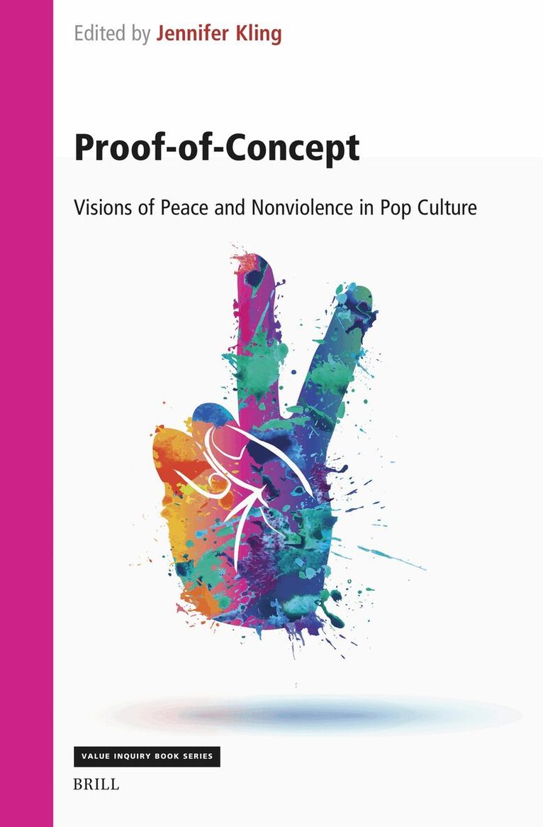 Proof-of-Concept: Visions of Peace and Nonviolence in Pop Culture, Inbunden