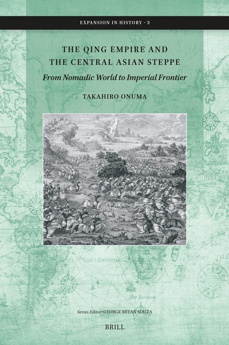 Takahiro Onuma - Qing Empire and the Central Asian Steppe, Inbunden