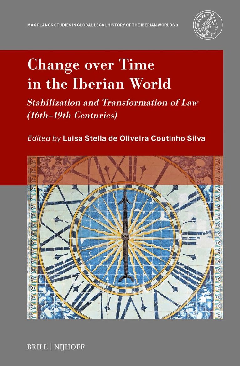 Change over Time in the Iberian World: Stabilization and Transformation of Law (16th–19th Centuries), Inbunden