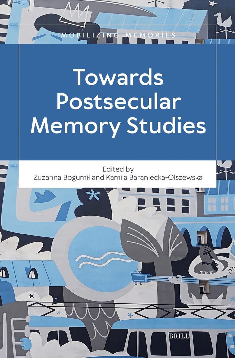 Towards Postsecular Memory Studies, Inbunden. Tillgänglighet: Lägg i varukorg