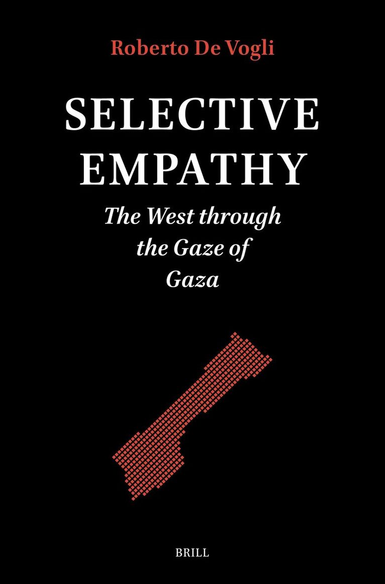 Roberto de Vogli - Selective Empathy: The West Through the Gaze of Gaza, Häftad