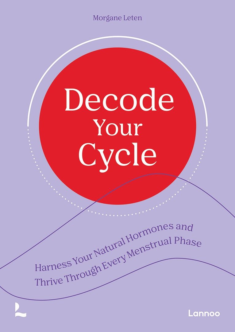 Morgane Leten - Decode Your Cycle, Häftad