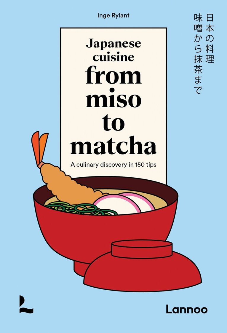 Inge Rylant - Japanese Cuisine From Miso to Matcha, Inbunden