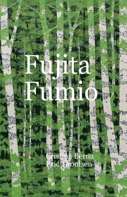 Cristina Berna, Eric Thomsen - Fujita Fumio, Häftad