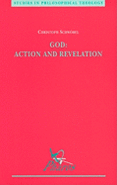 C. Schwöbel - God: Action and Revelation, Häftad