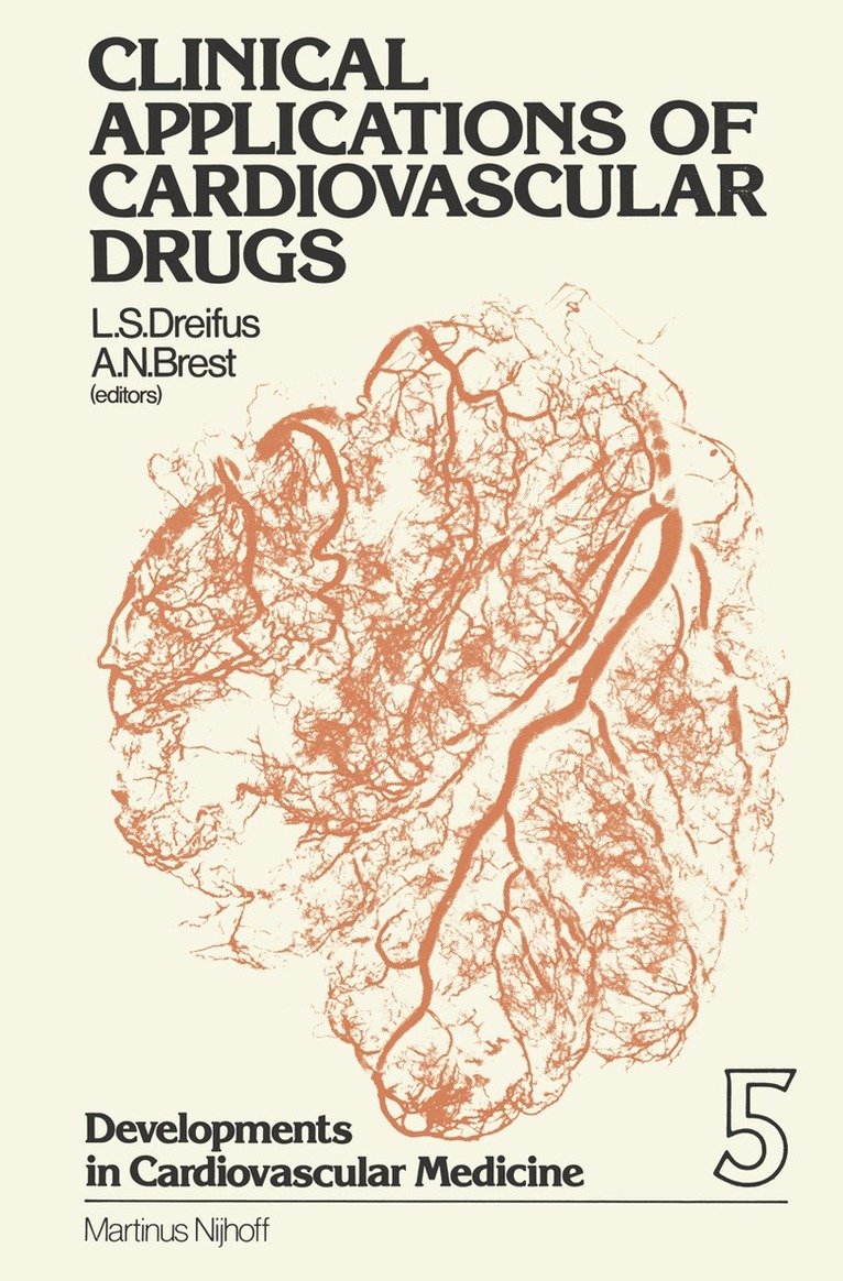 L.S. Dreifus, A.N. Brest - Clinical Applications of Cardiovascular Drugs, Häftad