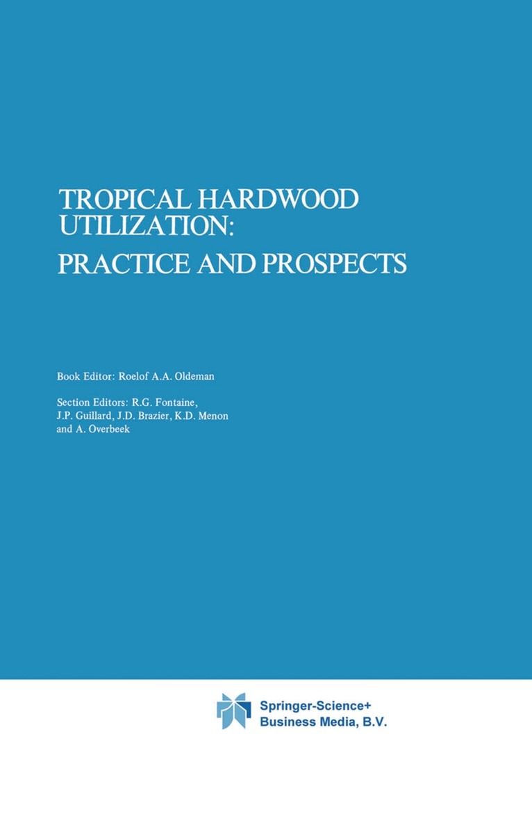 Roelof A.A. Oldeman, T.J. Peck, K. Alkema - Tropical Hardwood Utilization: Practice and Prospects, Inbunden