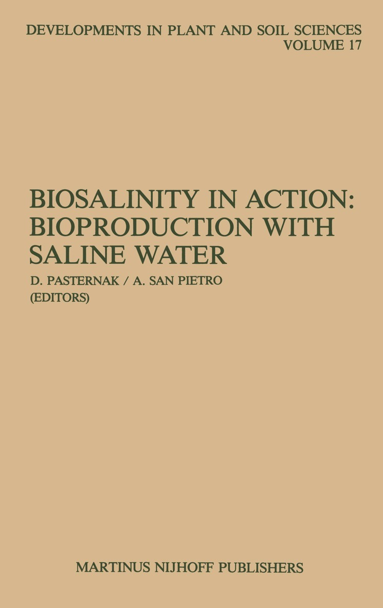 D. Pasternak, Anthony San Pietro - Biosalinity in Action: Bioproduction with Saline Water, Inbunden