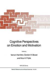 Cognitive Perspectives on Emotion and Motivation