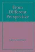 From A Different Perspective