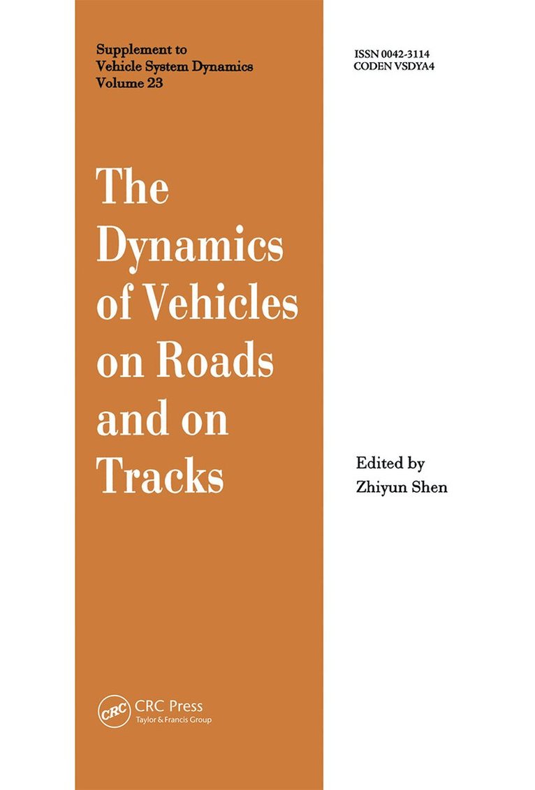 Z.Y. Shen - Dynamics of Vehicles on Roads and on Tracks, Inbunden