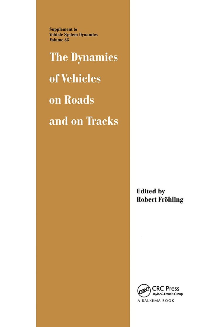 Robert Frohling - Dynamics of Vehicles on Roads and on Tracks, Inbunden