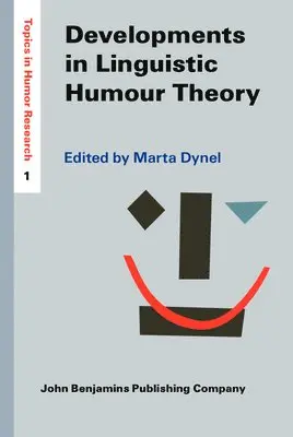 Marta Dynel - Developments in Linguistic Humour Theory, Inbunden. Tillgänglighet: Lägg i varukorg