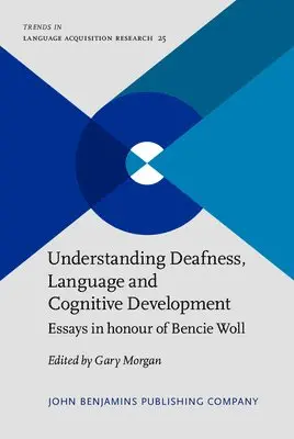 Gary Morgan - Understanding Deafness, Language and Cognitive Development, Inbunden. Tillgänglighet: Lägg i varukorg