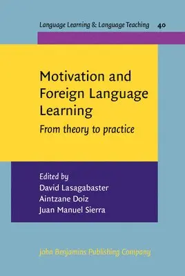 David Lasagabaster, Aintzane Doiz, Juan Manuel Sierra - Motivation and Foreign Language Learning, Inbunden. Tillgänglighet: Lägg i varukorg