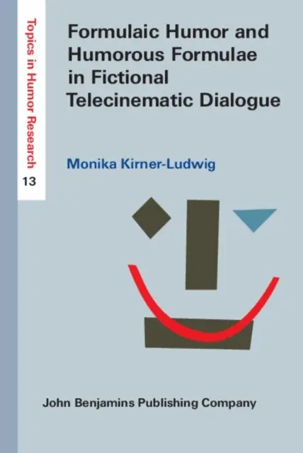 Kirner-Ludwig Monika Kirner-Ludwig - Formulaic Humor and Humorous Formulae in Fictional Telecinematic Dialogue, E-bok. Tillgänglighet: Lägg i varukorg