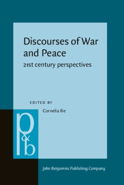 Ilie Cornelia Ilie - Discourses of War and Peace, E-bok