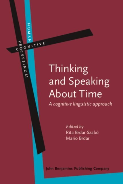 Brdar Mario Brdar, Brdar Szabo Rita Brdar Szabo - Thinking and Speaking About Time, E-bok