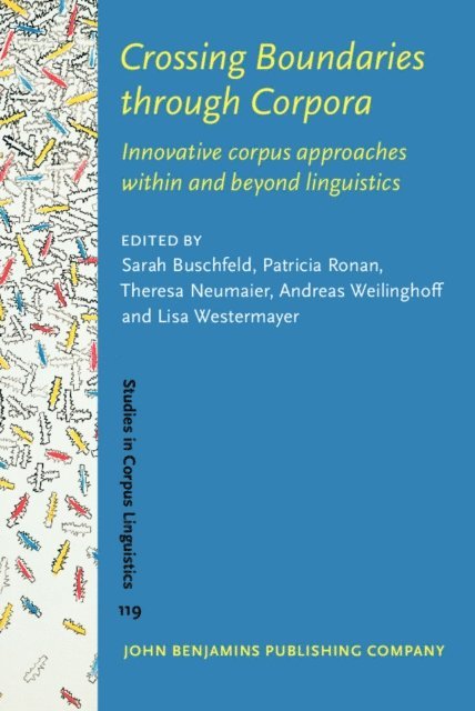 Westermayer Lisa Westermayer, Weilinghoff Andreas Weilinghoff, Neumaier Theresa Neumaier, Ronan Patricia Ronan, Buschfeld Sarah Buschfeld - Crossing Boundaries through Corpora, E-bok