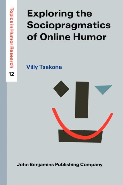 Tsakona Villy Tsakona - Exploring the Sociopragmatics of Online Humor, E-bok