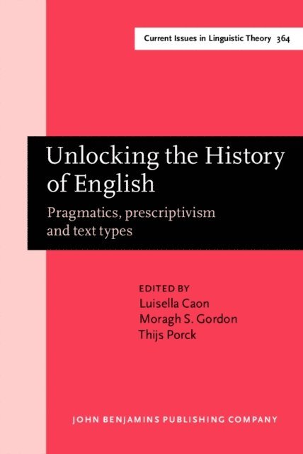 Porck Thijs Porck, Gordon Moragh S. Gordon, Caon Luisella Caon - Unlocking the History of English, E-bok