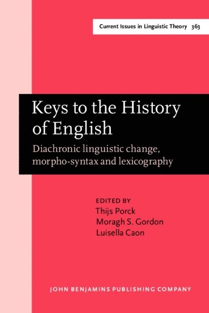 Caon Luisella Caon, Gordon Moragh S. Gordon, Porck Thijs Porck - Keys to the History of English, E-bok
