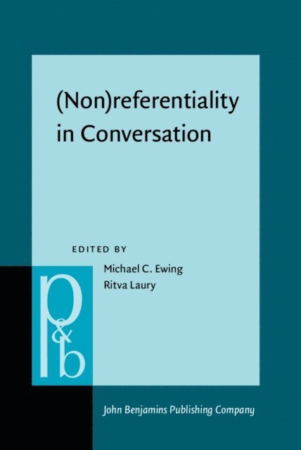 Laury Ritva Laury, Ewing Michael C. Ewing - (Non)referentiality in Conversation, E-bok