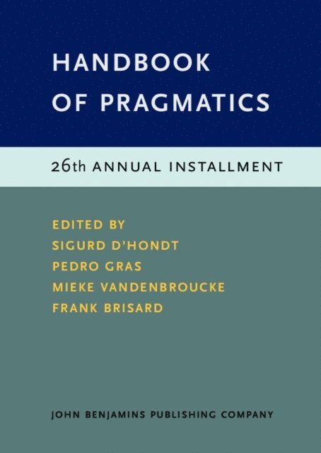 Brisard Frank Brisard, Vandenbroucke Mieke Vandenbroucke, Gras Pedro Gras, D'hondt Sigurd D'hondt - Handbook of Pragmatics, E-bok