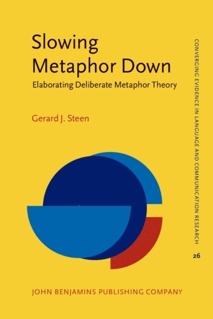 Steen Gerard J. Steen - Slowing Metaphor Down, E-bok