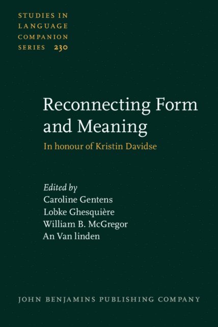 Van linden An Van linden, McGregor William B. McGregor, Ghesquiere Lobke Ghesquiere, Gentens Caroline Gentens - Reconnecting Form and Meaning, E-bok