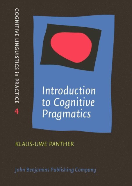 Panther Klaus-Uwe Panther - Introduction to Cognitive Pragmatics, E-bok
