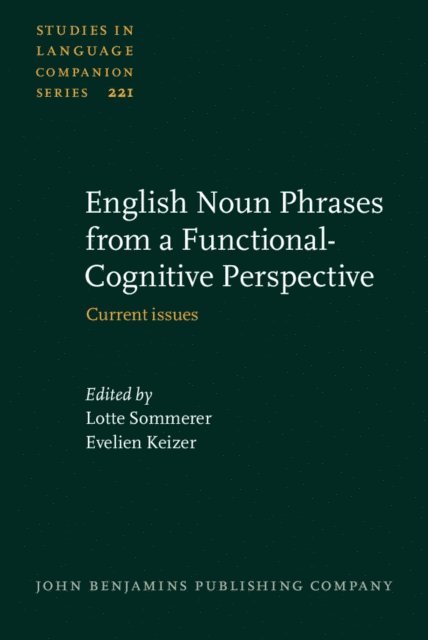 Keizer Evelien Keizer, Sommerer Lotte Sommerer - English Noun Phrases from a Functional-Cognitive Perspective, E-bok