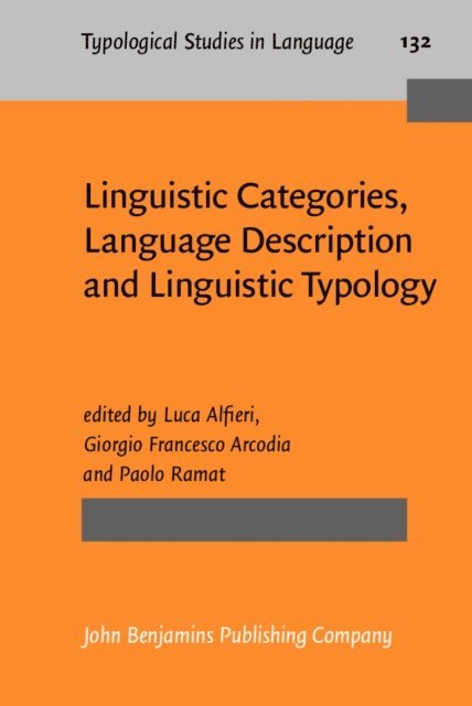 Ramat Paolo Ramat, Arcodia Giorgio Francesco Arcodia, Alfieri Luca Alfieri - Linguistic Categories, Language Description and Linguistic Typology, E-bok