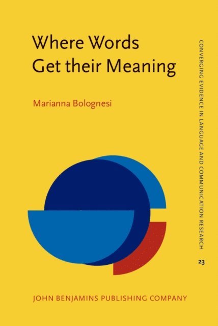 Bolognesi Marianna Bolognesi - Where Words Get their Meaning, E-bok