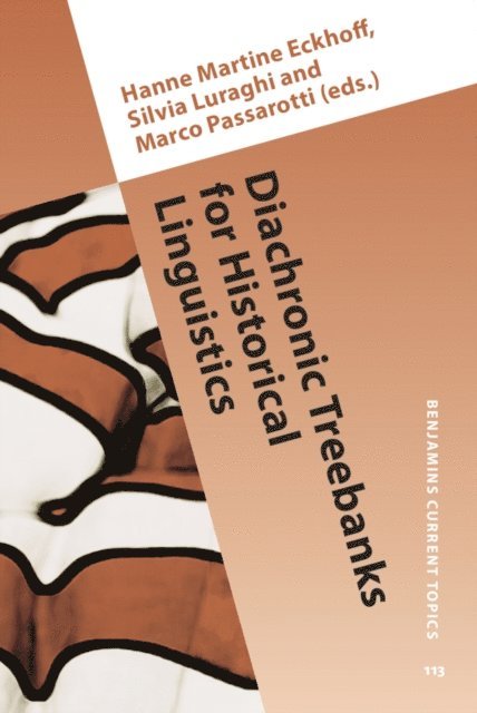 Passarotti Marco Passarotti, Luraghi Silvia Luraghi, Eckhoff Hanne Martine Eckhoff - Diachronic Treebanks for Historical Linguistics, E-bok