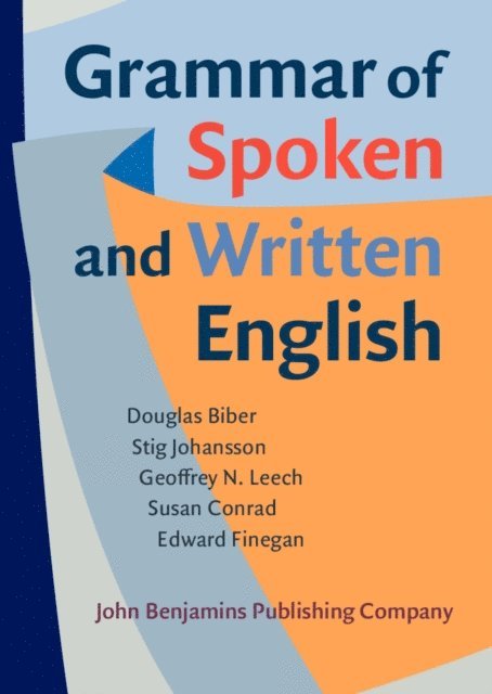 Finegan Edward Finegan, Conrad Susan Conrad, Leech Geoffrey N. Leech, Johansson Stig Johansson, Biber Douglas Biber - Grammar of Spoken and Written English, E-bok