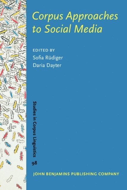 Dayter Daria Dayter, Rudiger Sofia Rudiger - Corpus Approaches to Social Media, E-bok