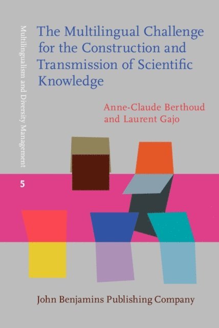Gajo Laurent Gajo, Berthoud Anne-Claude Berthoud - Multilingual Challenge for the Construction and Transmission of Scientific Knowledge, E-bok