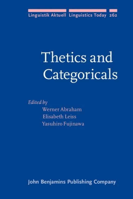 Fujinawa Yasuhiro Fujinawa, Leiss Elisabeth Leiss, Abraham Werner Abraham - Thetics and Categoricals, E-bok