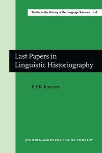 Last Papers in Linguistic Historiography
