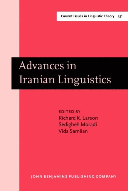 Samiian Vida Samiian, Moradi Sedigheh Moradi, Larson Richard K. Larson - Advances in Iranian Linguistics, E-bok
