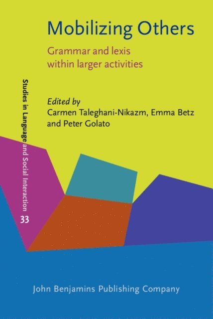 Golato Peter Golato, Betz Emma Betz, Taleghani-Nikazm Carmen Taleghani-Nikazm - Mobilizing Others, E-bok