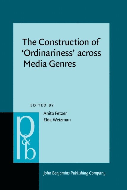 Weizman Elda Weizman, Fetzer Anita Fetzer - Construction of 'Ordinariness' across Media Genres, E-bok