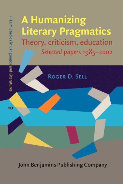Sell Roger D. Sell - Humanizing Literary Pragmatics, E-bok